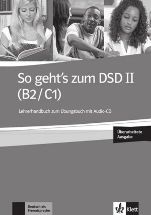 So geht's zum DSD II (B2/C1) Neue Ausgabe. Lehrerhandbuch + Audio-CD zum Übungsbuch