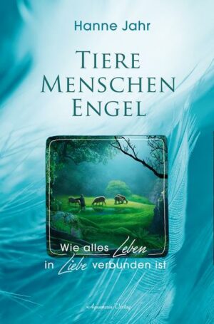 Tiere  –  Menschen  –  Engel