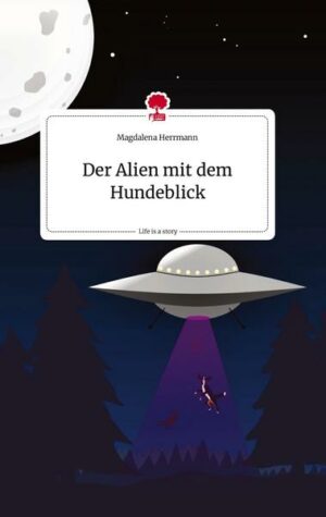 Der Alien mit dem Hundeblick. Life is a Story - story.one