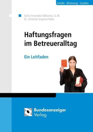 Haftungsfragen im Betreueralltag