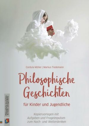 Philosophische Geschichten für Kinder und Jugendliche