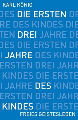 Die ersten drei Jahre des Kindes