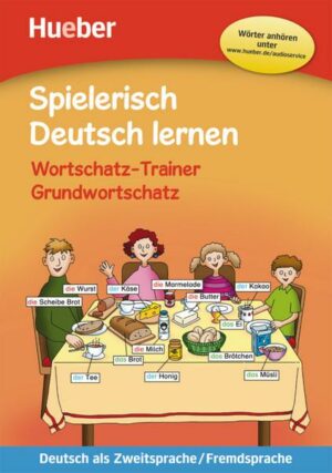 Spielerisch Deutsch lernen - Wortschatz-Trainer - Grundwortschatz - neue Geschichten