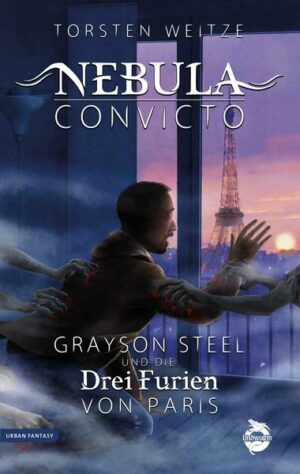Nebula Convicto. Grayson Steel und die Drei Furien von Paris