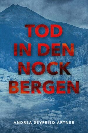 Tod in den Nockbergen