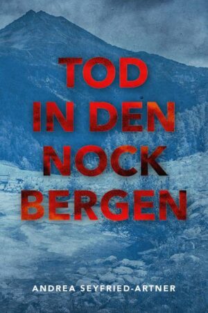 Tod in den Nockbergen