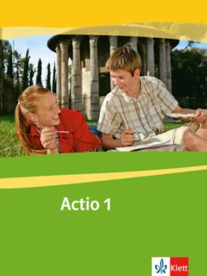 Actio 1. Schülerarbeitsbuch. Gesamtschule. Gymnasium. Alle Bundesländer außer Bayern Rheinland-Pfalz