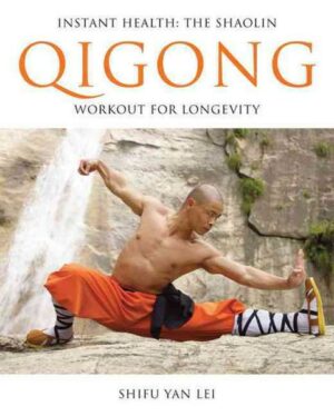 Instant Health: The Shaolin Qigong Workout for Longevity