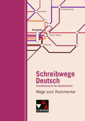 Schreibwege Deutsch. Wege zum Kommentar