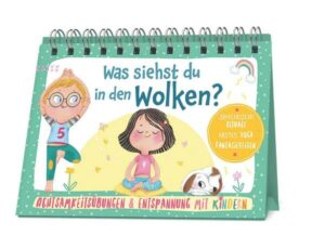 Achtsamkeitsübungen & Entspannung mit Kindern - Was siehst du in den Wolken?