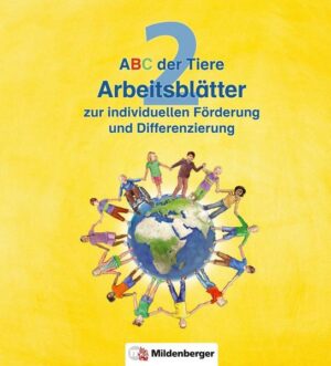 ABC der Tiere 2 - Arbeitsblätter zur individuellen Förderung und Differenzierung · Neubearbeitung