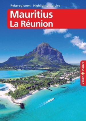 Mauritius & La Réunion - VISTA POINT Reiseführer A bis Z