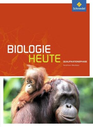 Biologie heute. Schülerband. Qualifikationsphase. Sekundarstufe 2. Nordrhein-Westfalen