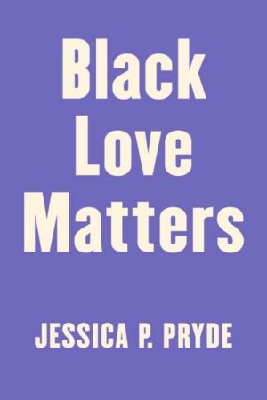 Black Love Matters: Real Talk on Romance