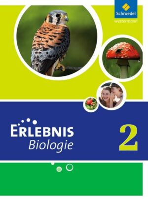 Erlebnis Biologie 2. Schülerband. Hauptschule. Nordrhein-Westfalen