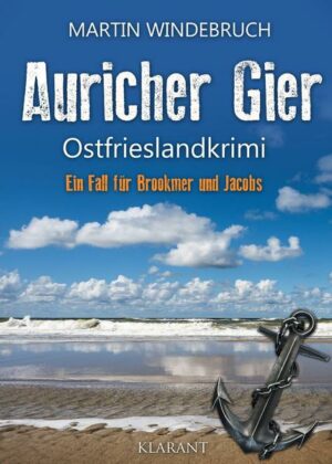 Auricher Gier. Ostfrieslandkrimi