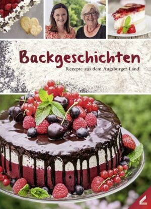 Backgeschichten – Rezepte aus dem Augsburger Land