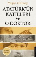 Atatürkün Katilleri ve O Doktor