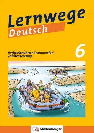Lernwege Deutsch: Rechtschreiben / Grammatik / Zeichensetzung 6