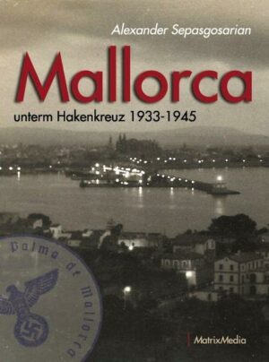 Mallorca unterm Hakenkreuz 1933-1945