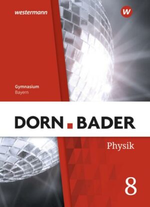 Dorn / Bader Physik SI 8. Schülerband. Bayern