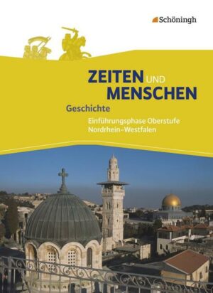 Zeiten und Menschen 1. Schülerband. Einführungsphase. Ausgabe Nordrhein-Westfalen u.a. - Neubearbeitung