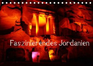 Faszinierendes Jordanien (Tischkalender 2022 DIN A5 quer)
