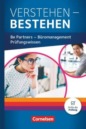 Be Partners - Büromanagement: Jahrgangsübergreifend - Prüfungswissen Büro - Schülerbuch