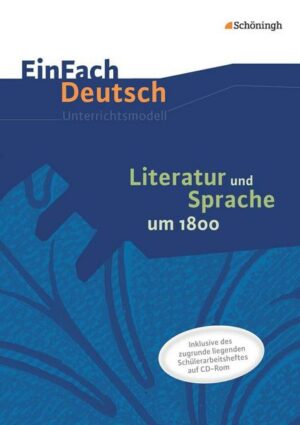 Literatur und Sprache um 1800: Unterrichtsmodell