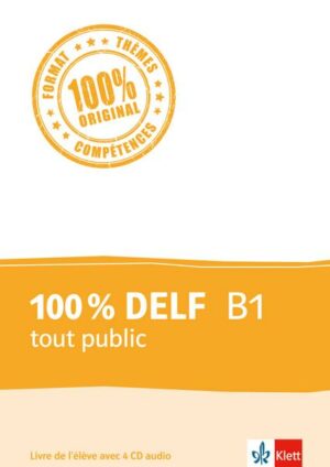 100 % DELF B1 tout public. Livre de l'élève. Buch + 4 Audio-CDs