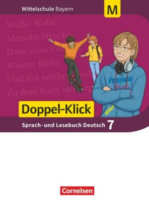 Doppel-Klick 7. Jahrgangsstufe - Mittelschule Bayern - Schülerbuch. Für M-Klassen
