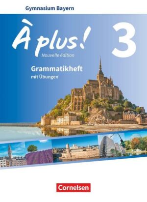 À plus ! - Nouvelle édition - Bayern - Band 3 - Grammatikheft