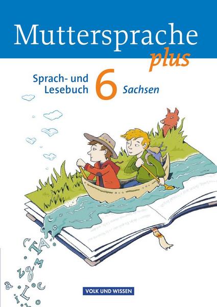 Muttersprache plus 6. Schuljahr. Schülerbuch Sachsen