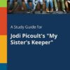 A Study Guide for Jodi Picoult's 'My Sister's Keeper'