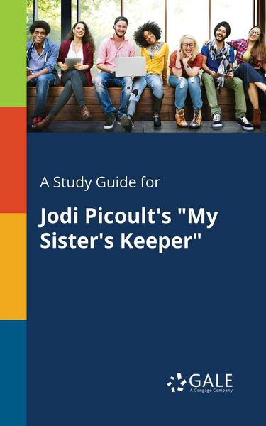 A Study Guide for Jodi Picoult's 'My Sister's Keeper'