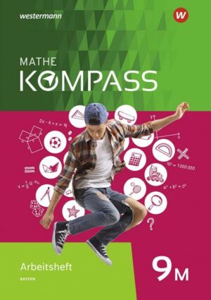 Mathe Kompass 9 M. Arbeitsheft mit Lösungen. Für Bayern