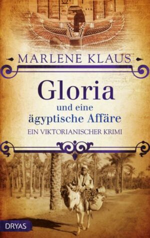 Gloria und eine ägyptische Affäre / Lady Gloria Wingfield Bd. 2