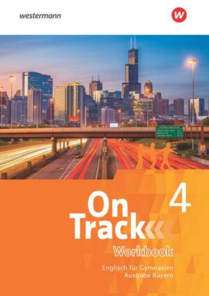 On Track 4. Workbook. Englisch für Gymnasien. Bayern