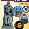 Martin Luther an Stationen