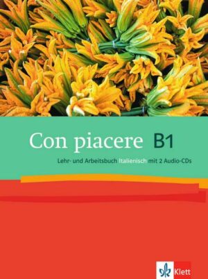 Con piacere. Lehr- und Arbeitsbuch mit 2 Audio-CDs B1