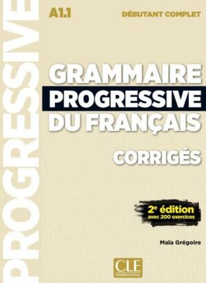 Grammaire progressive du français - Niveau débutant complet