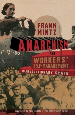 Anarchism and Workers' Self-Management in Revolutionary Spain