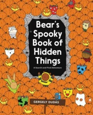 Bear's Spooky Book of Hidden Things: Halloween Seek-And-Find