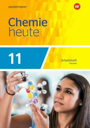 Chemie heute 11. Arbeitsheft. Sachsen