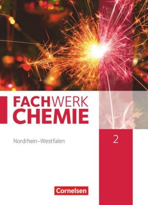 Fachwerk Chemie 02: 9./10. Schuljahr. Schülerbuch Nordrhein-Westfalen