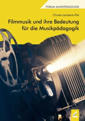 Filmmusik und ihre Bedeutung für die Musikpädagogik