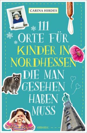 111 Orte für Kinder in Nordhessen