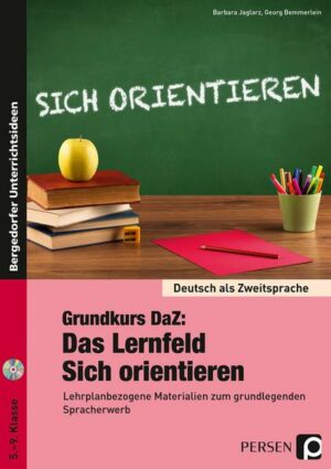 Grundkurs DaZ: Das Lernfeld 'Sich orientieren'