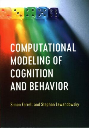 Computational Modeling of Cognition and             Behavior