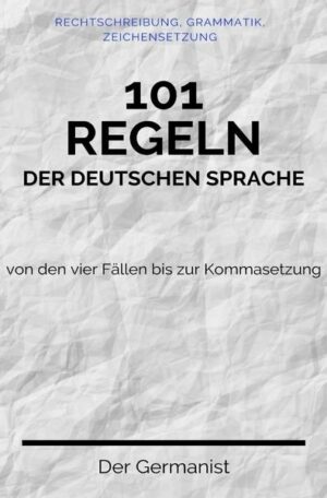 101 Regeln der deutschen Sprache